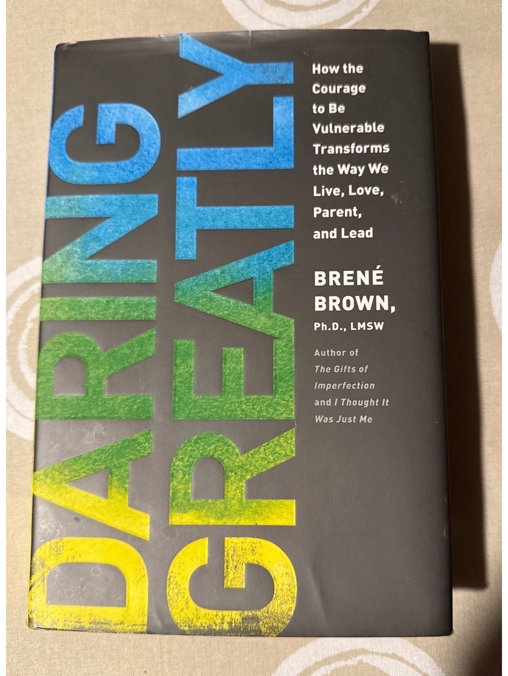 Daring Greatly by Brené Brown, Ph.D., LMSW - Health & Well-being Book